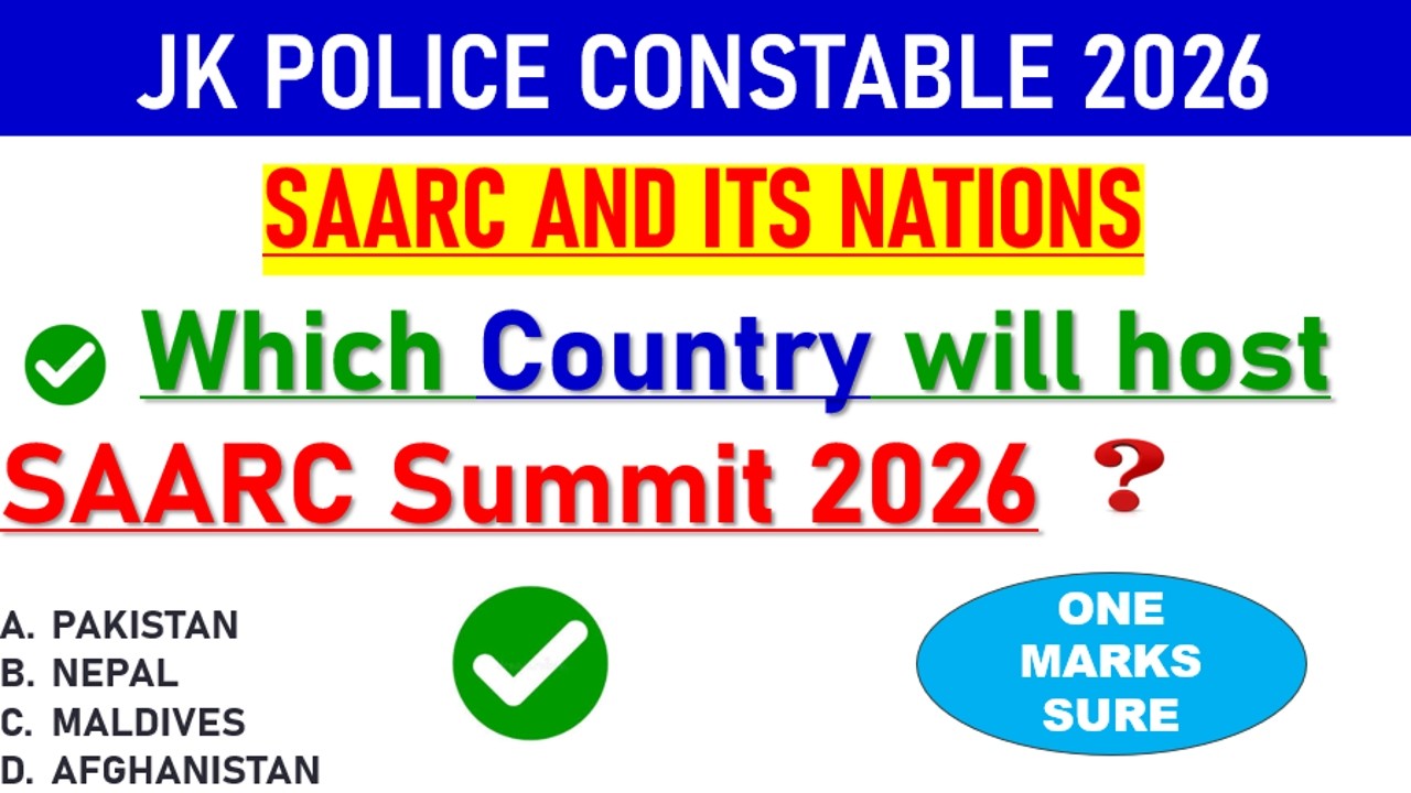 Lecture no. 17 || SAARC & ITS NATIONS For JK Police Constable Exam 2026 || MCQ On SAARC ||