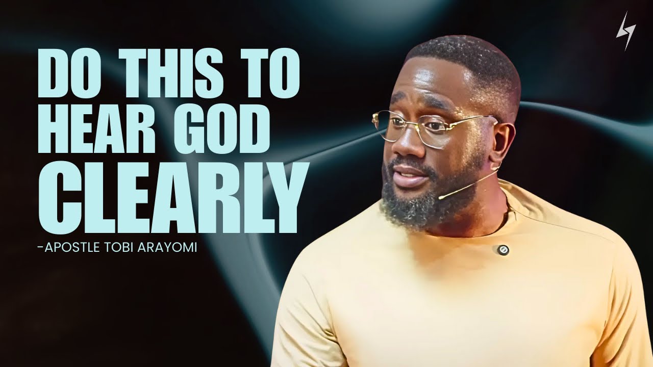 Hearing God's Voice Starts With THIS! | Tobi Arayomi