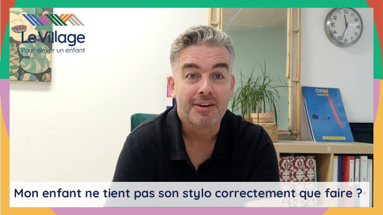 Mon enfant ne tient pas son stylo correctement que faire ?