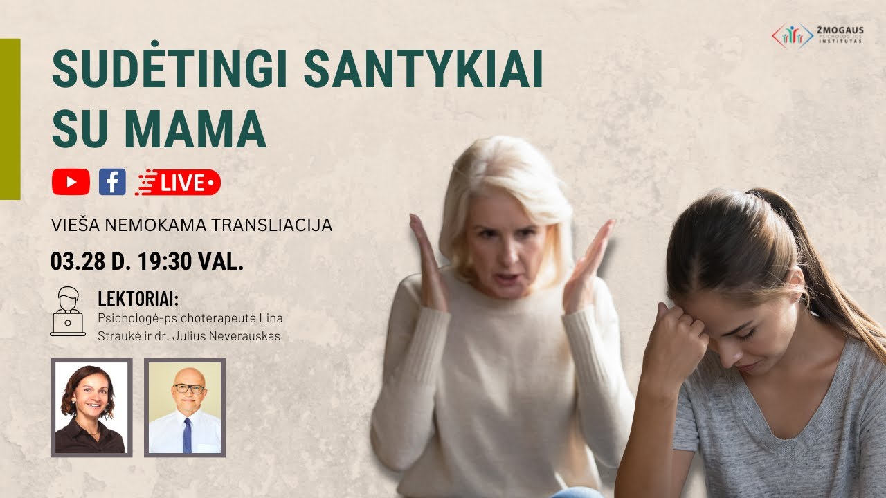 Tiesioginė transliacija: Sudėtingi santykiai su mama.