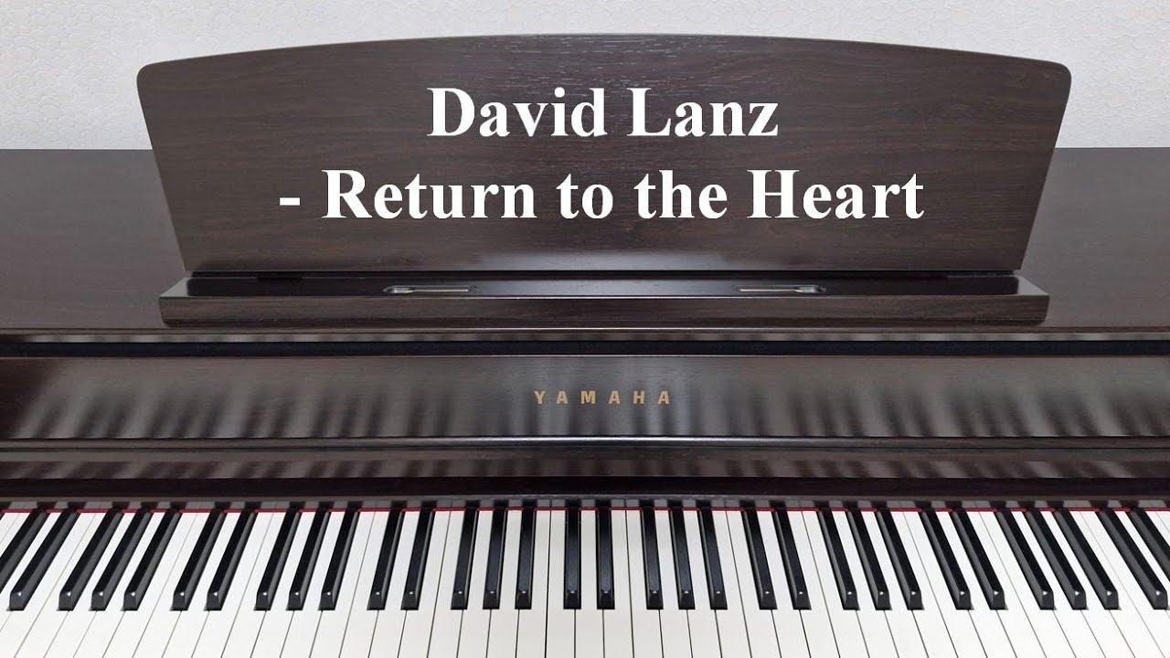 David Lanz - Return to the Heart | piano cover