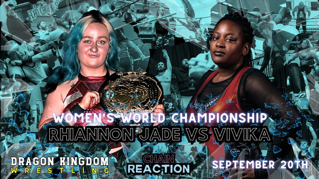 Rhiannon Jade Vs. Vivika - Women's World Championship Match - Chain Reaction