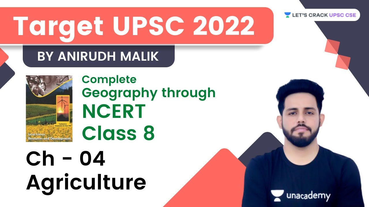 Agriculture | Ch 04 | Class 8 | Target UPSC | Complete Geography Through NCERT