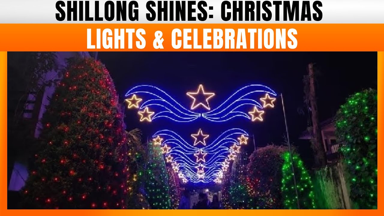 Shillong Shines Bright With Christmas Celebrations And Colorful Lights | News9