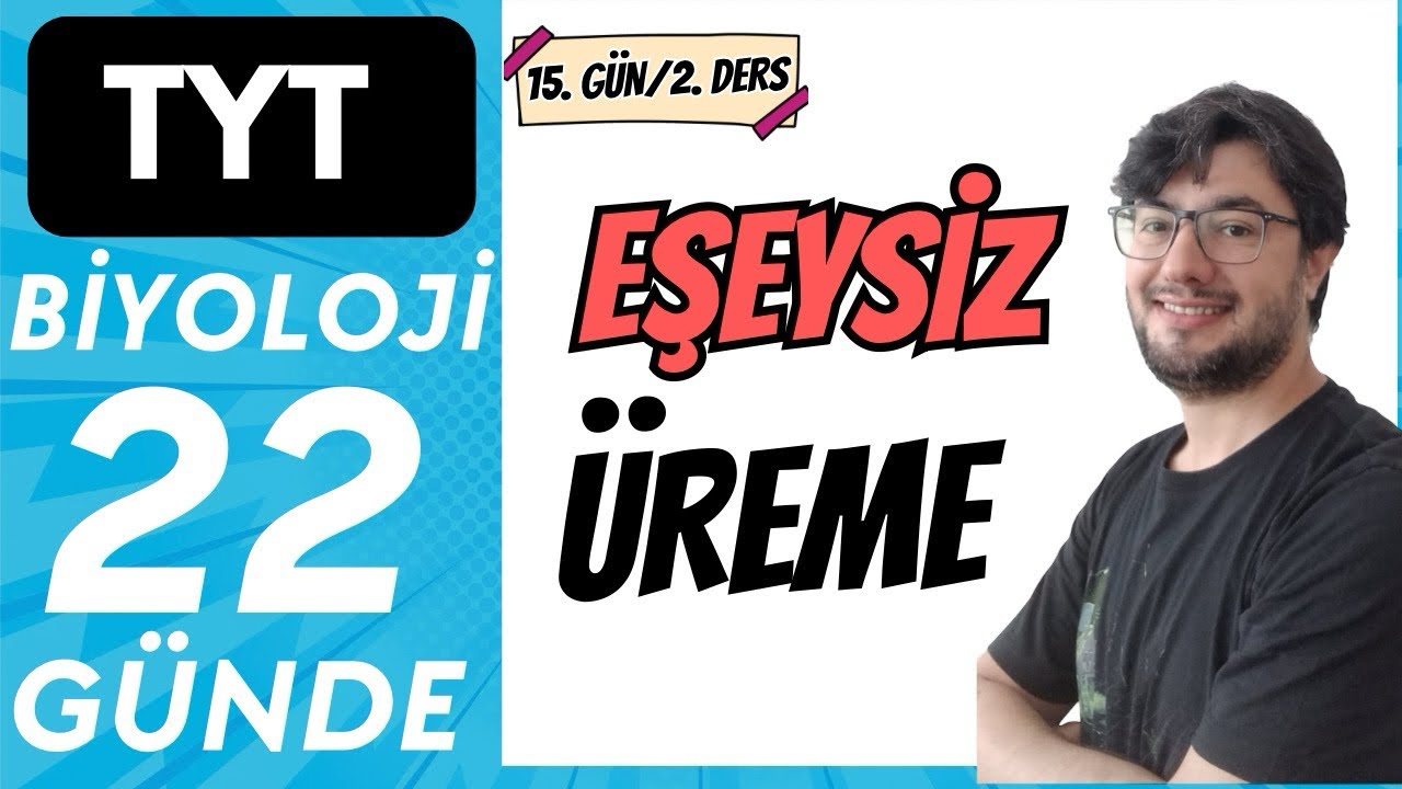 Eşeysiz Üreme Konu Anlatımı | 22 GÜNDE TYT BİYOLOJİ KAMPI | 2026-27 | 15. Gün 2. Ders