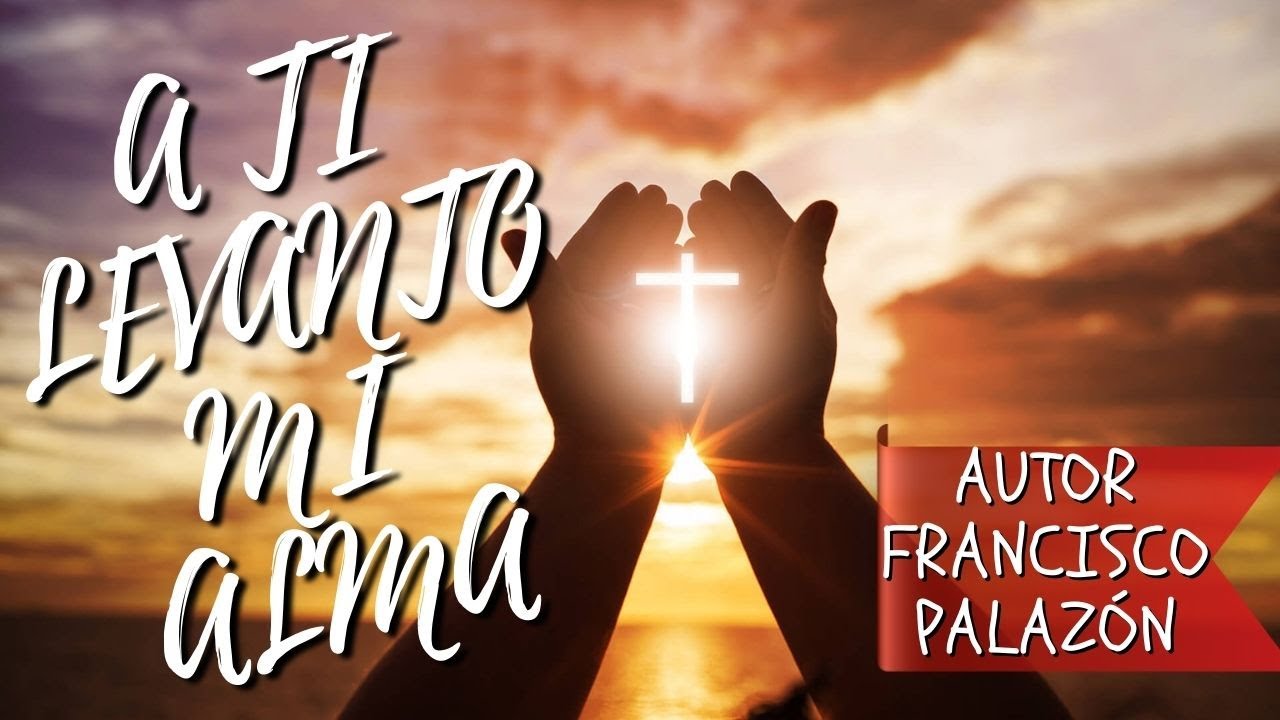 CANTO DE ENTRADA PARA CUARESMA - A TI LEVANTO MI ALMA (Cover) | SHAJAJ Ministerio Católico.