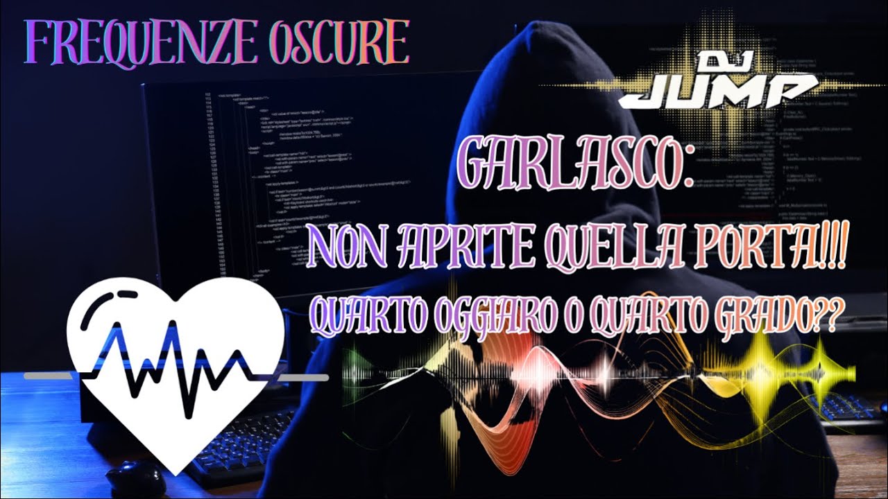 GARLASCO : NON APRITE QUELLA PORTA !!