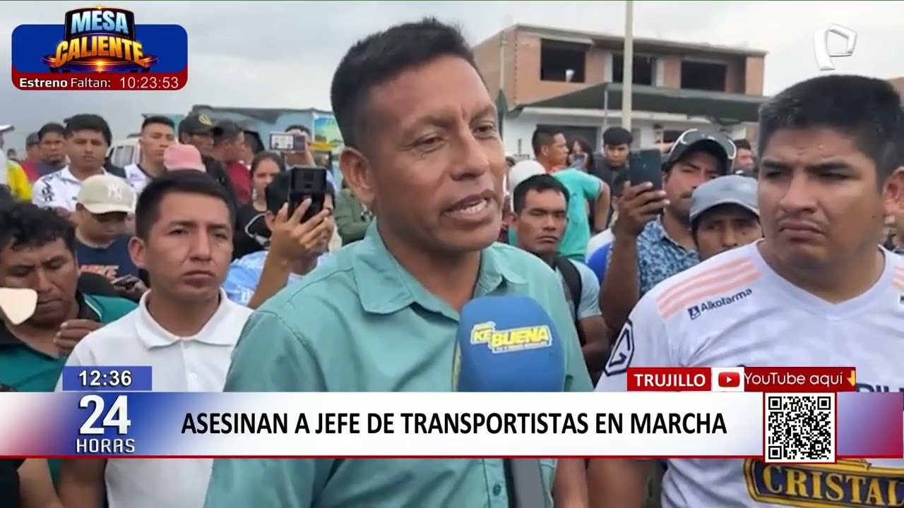 Trujillo: asesinan a jefe de transportistas en marcha