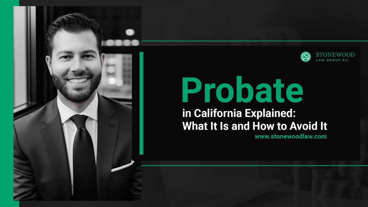 Probate in California Explained: What It Is and How to Avoid It