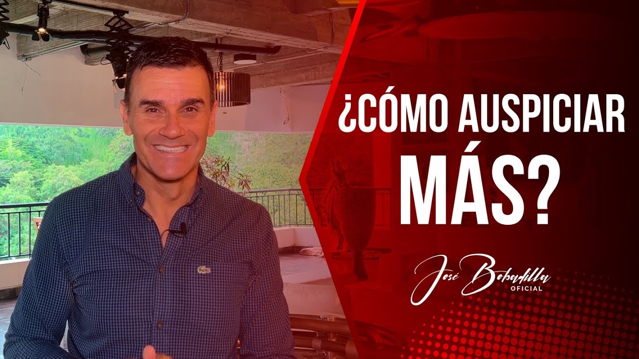 ¿CÓMO AUSPICIAR MÁS?  | JOSÉ BOBADILLA