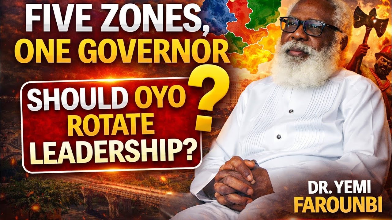 Dr. Yemi Farounbi: Five Zones, One Governor – Should Oyo Rotate Leadership?