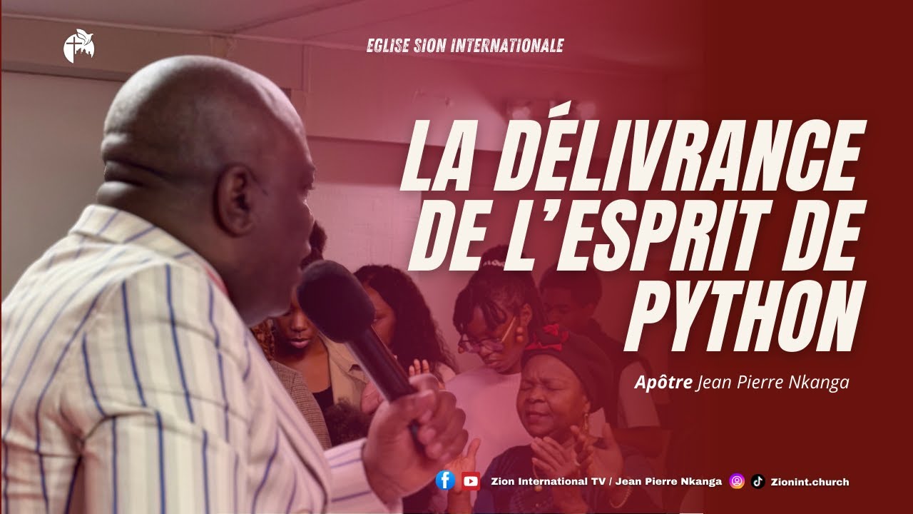 LA DÉLIVRANCE DE L'ESPRIT DE PYTHON - APÔTRE JEAN PIERRE NKANGA | dimanche 21 décembre 2025