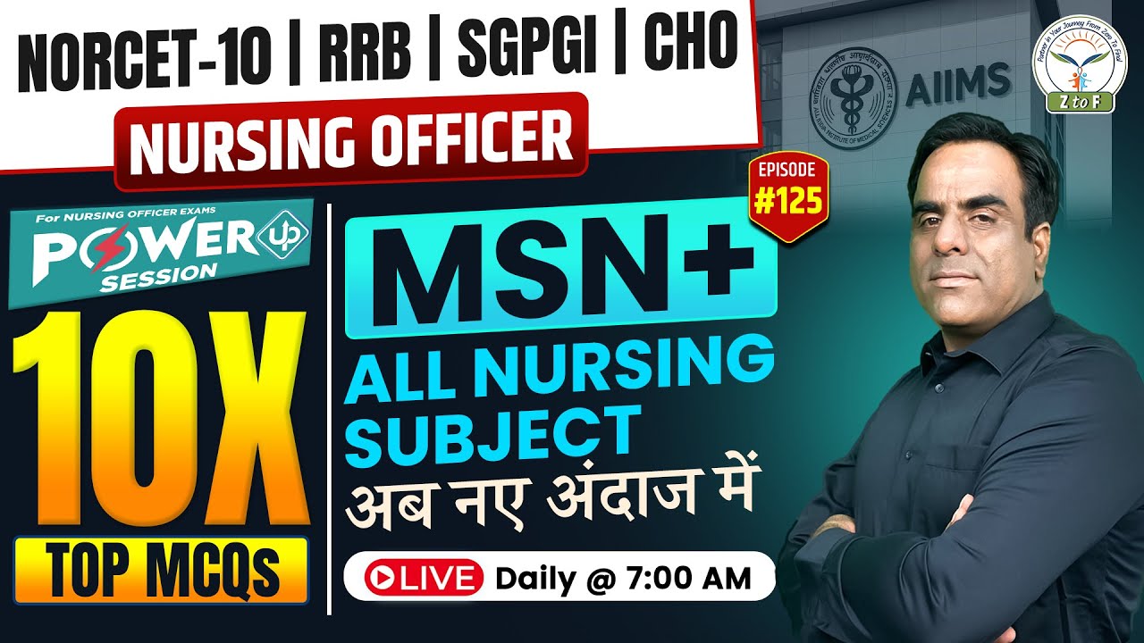 NORCET 10 Live Class | RRB Staff Nurse | SGPGI Nursing Officer | MSN + All Subjects | Ram Sir #125