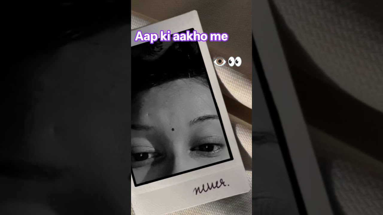 # aakho me # 👁️👀🫶🥰