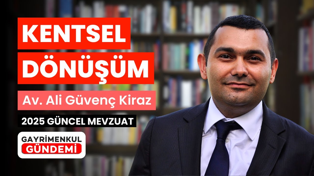 Kentsel Dönüşüm Süreci | Av. Ali Güvenç Kiraz