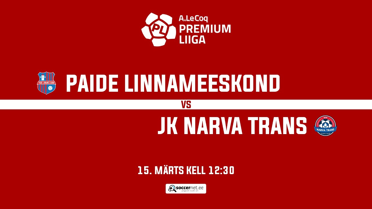 Paide Linnameeskond - JK Narva Trans, A. Le Coq Premium liiga 2. voor