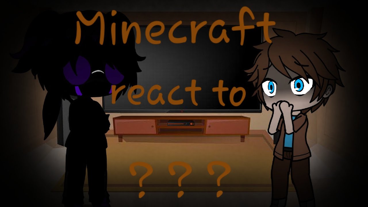 Minecraft react to ???