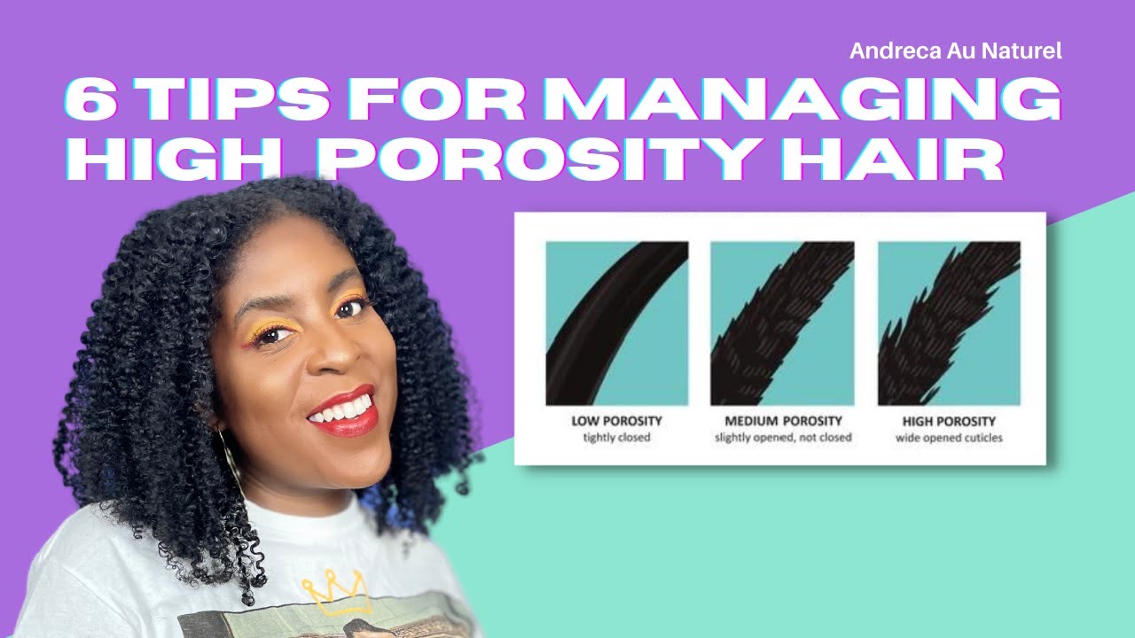 6 Tips for Managing High Porosity Hair