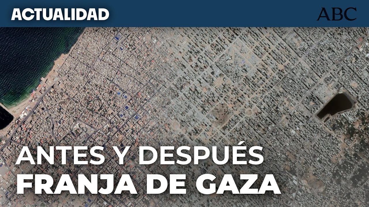 GUERRA DE GAZA | GOOGLE MAPS muestra el ANTES y DESPUÉS de la FRANJA DE GAZA tras ATAQUES de ISRAEL