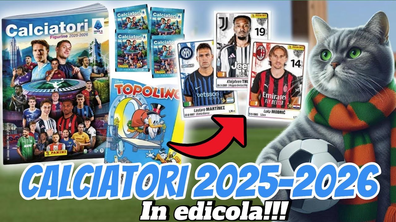 CALCIATORI PANINI 2025-26 🔥🔥🔥 - COLLEZIONE NUOVISSIMA FINALMENTE IN EDICOLA!!!