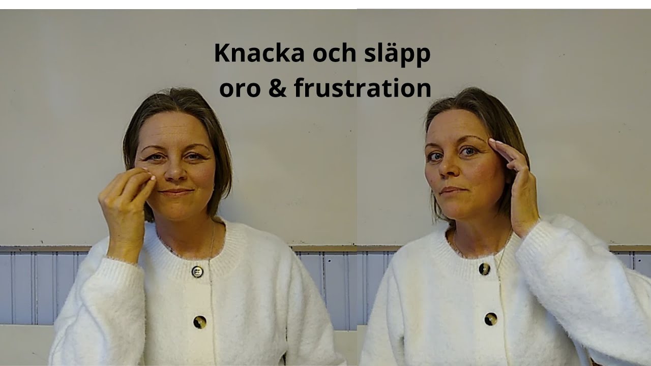 Knacka och släpp oro, irritation eller frustration nu