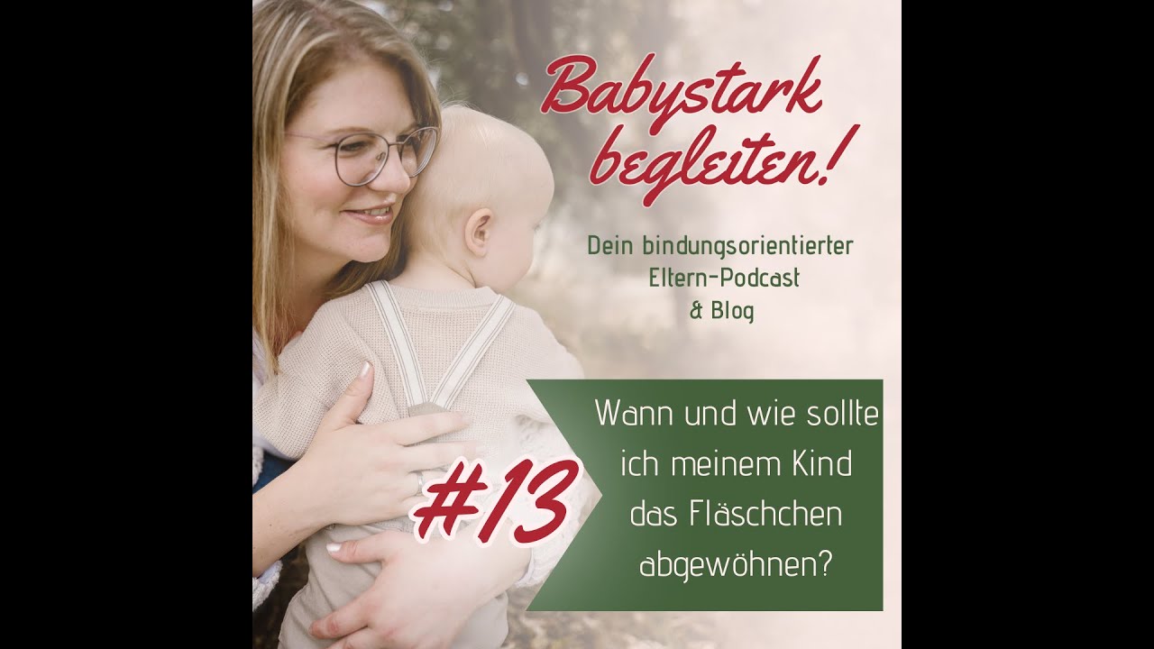 #13 Wann und wie sollte ich meinem Kind das Fläschchen abgewöhnen?