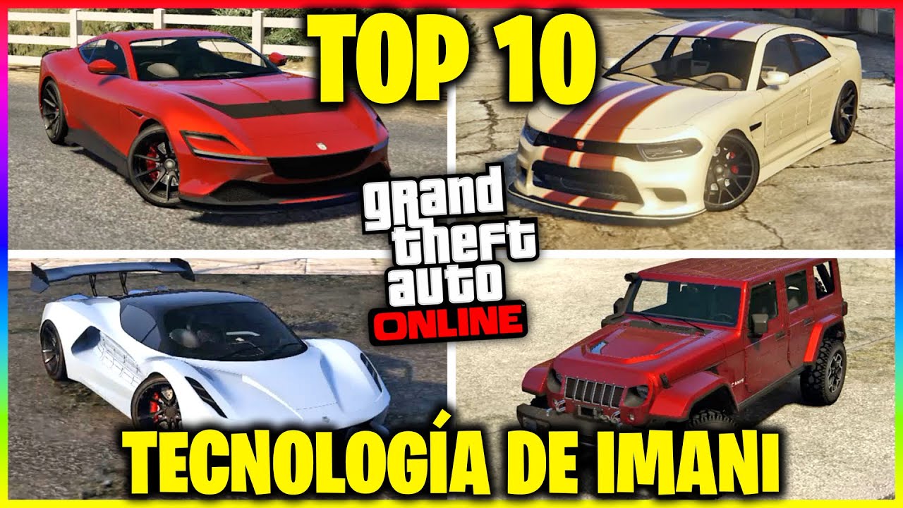 TOP 10 MEJORES COCHES con TECNOLOGÍA de IMANI en GTA5 ONLINE