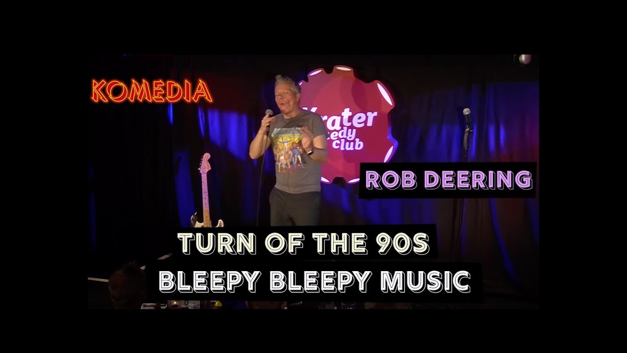 This One's for Old Ravers - Rob Deering @ Komedia Brighton
