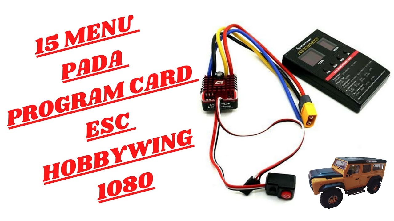 PENJELASAN 15 MENU PROGRAM CARD PADA ESC HOBBYWING 1080 #HBW1080 #ESC #BRUSHED