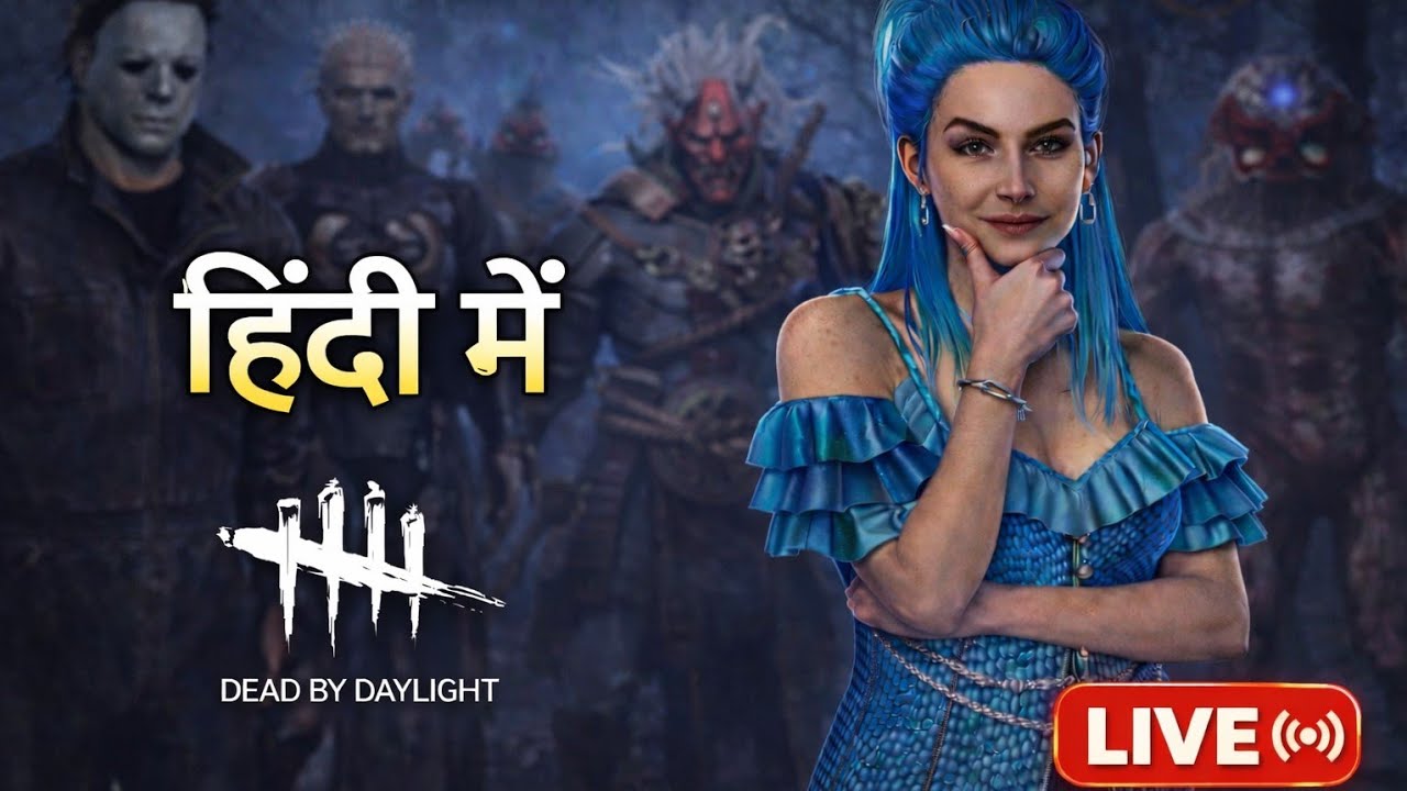 Dead by daylight in Hindi || Survivor & Killer gameplay || live stream #50