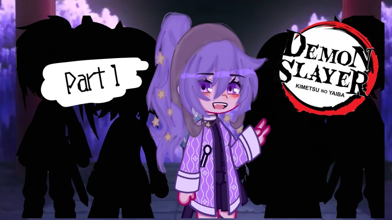 If i was in demon slayer || GC || Part 1 || The first meet ||