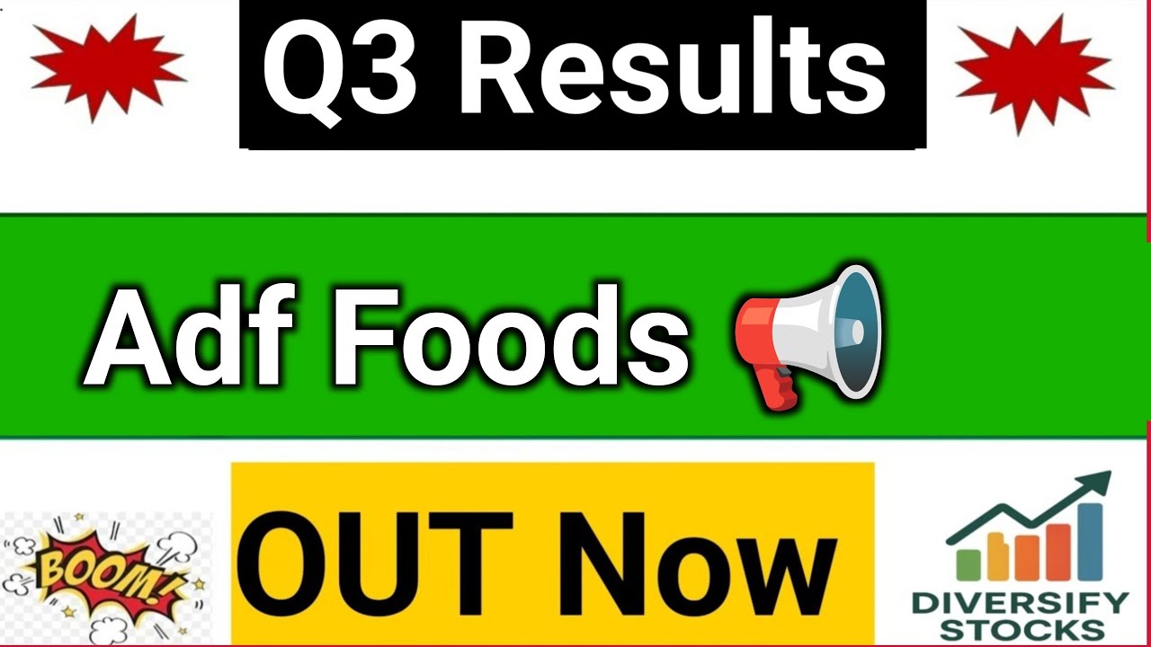 Adf Foods Q3 Results 2026 | Adf Foods share latest news | Adf Foods Results Today | Adf Foods share