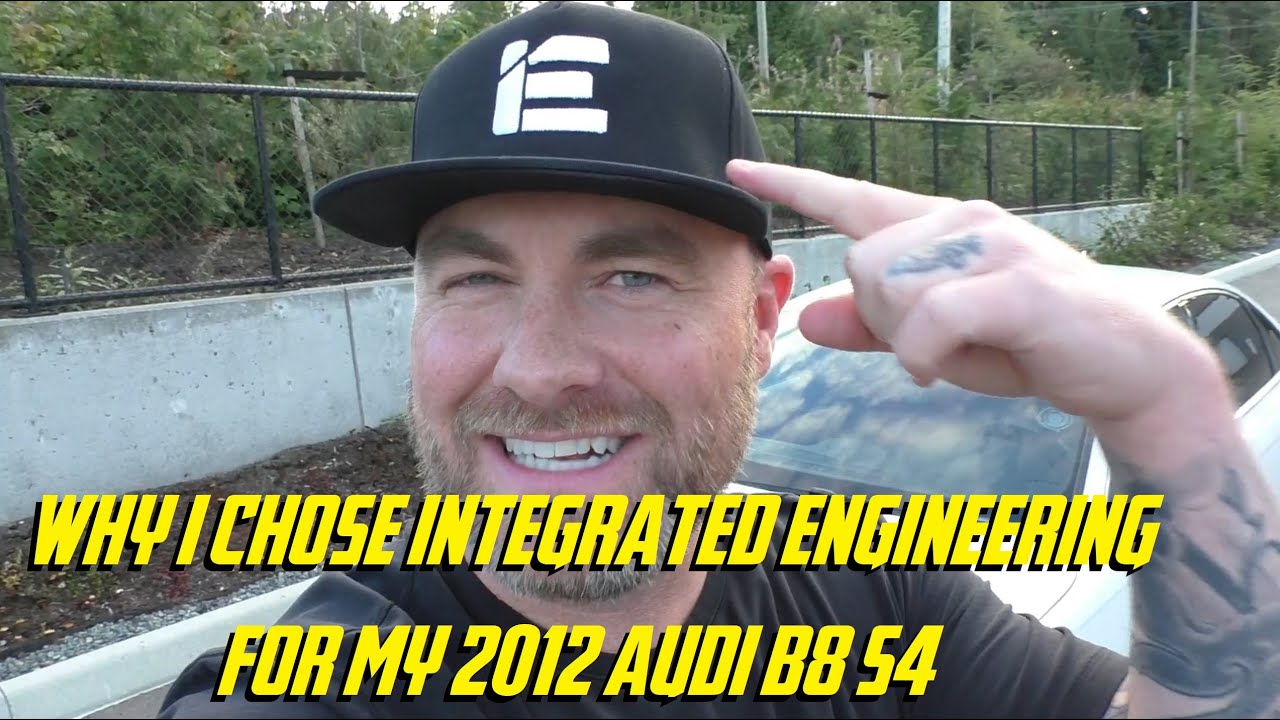Why I chose Integrated Engineering for my 2012 Audi B8 S4
