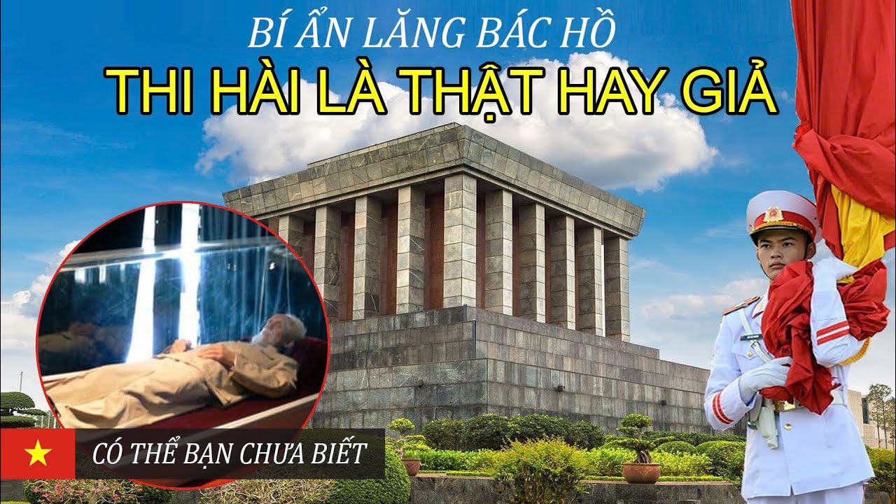 Thi hài Bác Hồ trong Lăng là thật hay là tượng sáp - Thăm quan Lăng Chủ Tịch Hồ Chí Minh