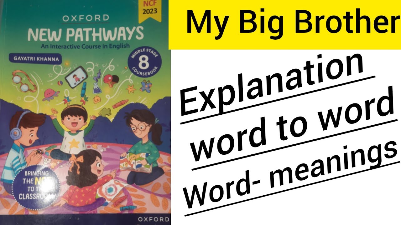 8th English# New Pathways# unit 1 section 1#  my big brother class 8 # Explanation # Word- Meanings