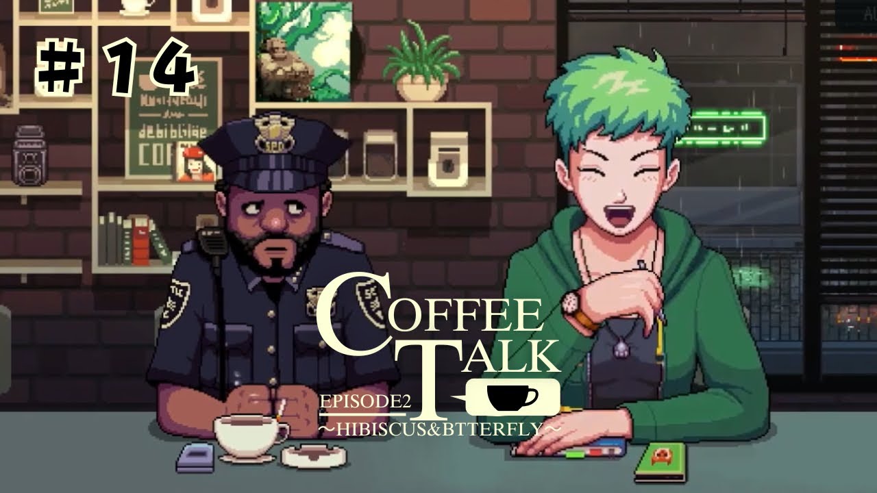 一周目ストーリー完 ｜【CoffeeTalk episode２】#１４