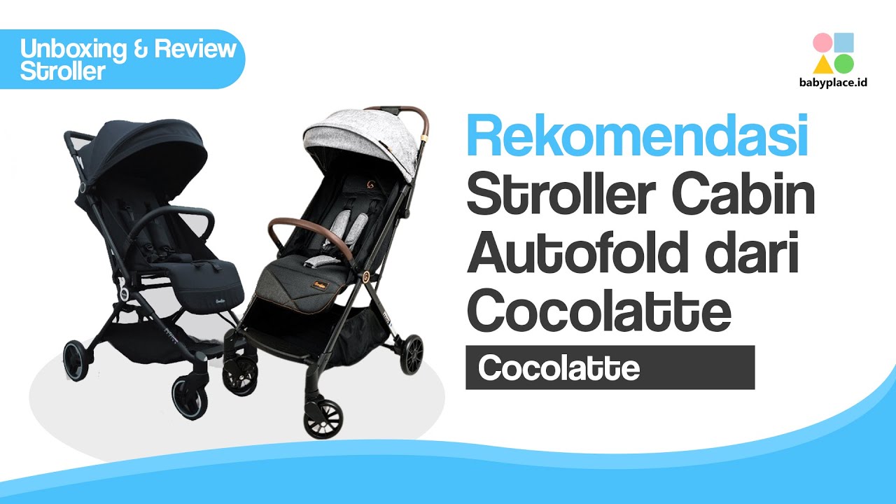 REVIEW TIGA  STROLLER AUTO FOLD DAN JUGA CABIN SIZE DARI BRAND COCOLATTE