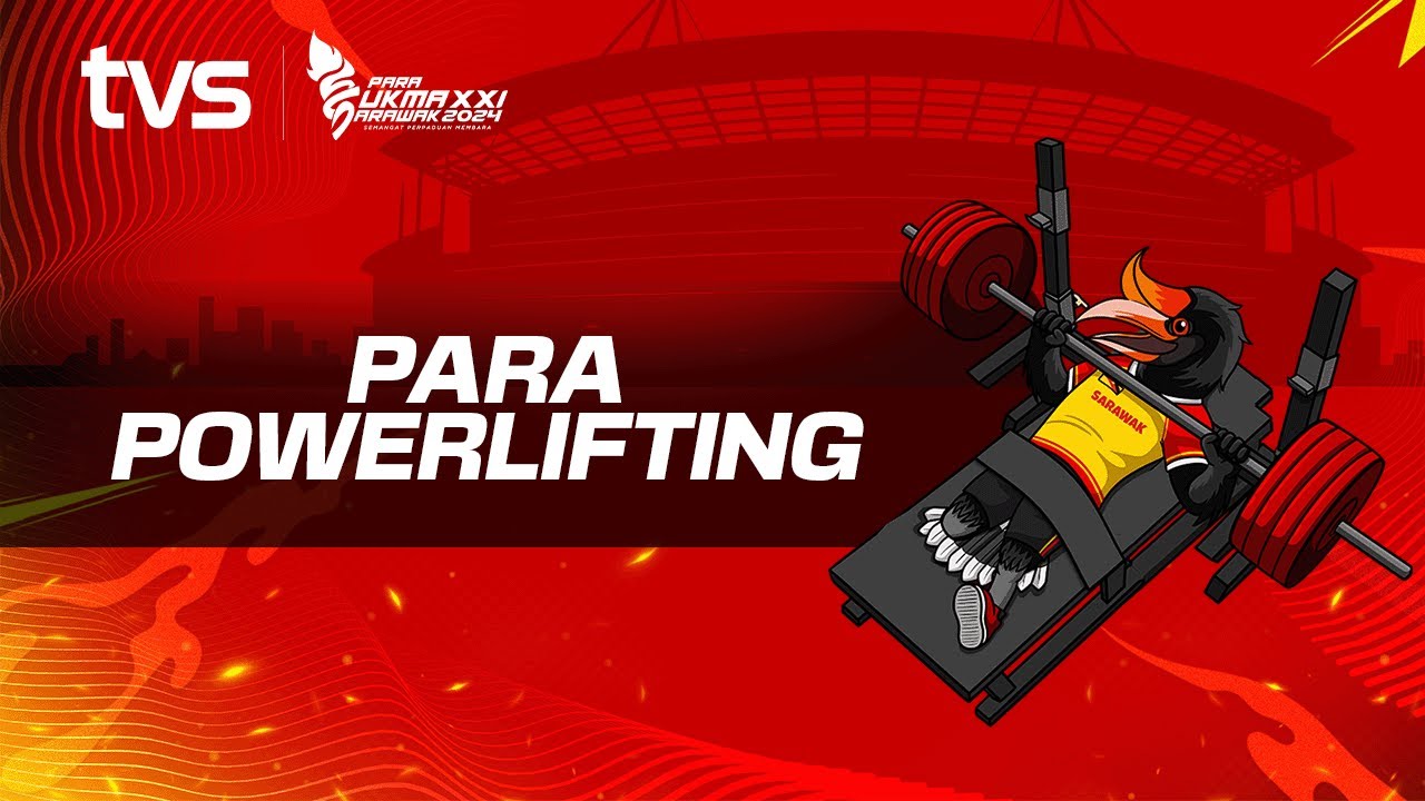 Para Powerlifting (Sesi Pagi) | 25 September 2024 | Para SUKMA Sarawak 2024