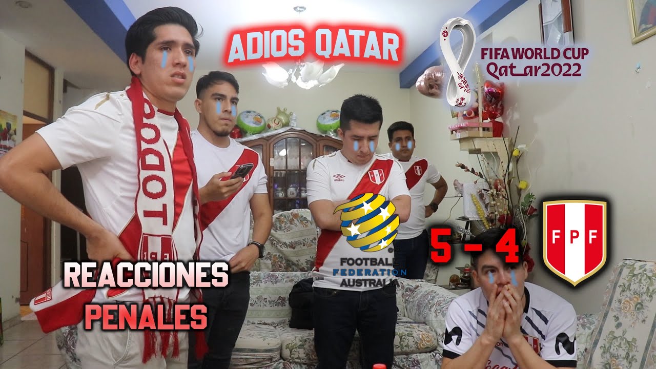REACCIONES PERU 0(4) VS 0(5) AUSTRALIA | REPECHAJE QATAR 2022 NOS QUEDAMOS SIN MUNDIAL | 13-06-2022