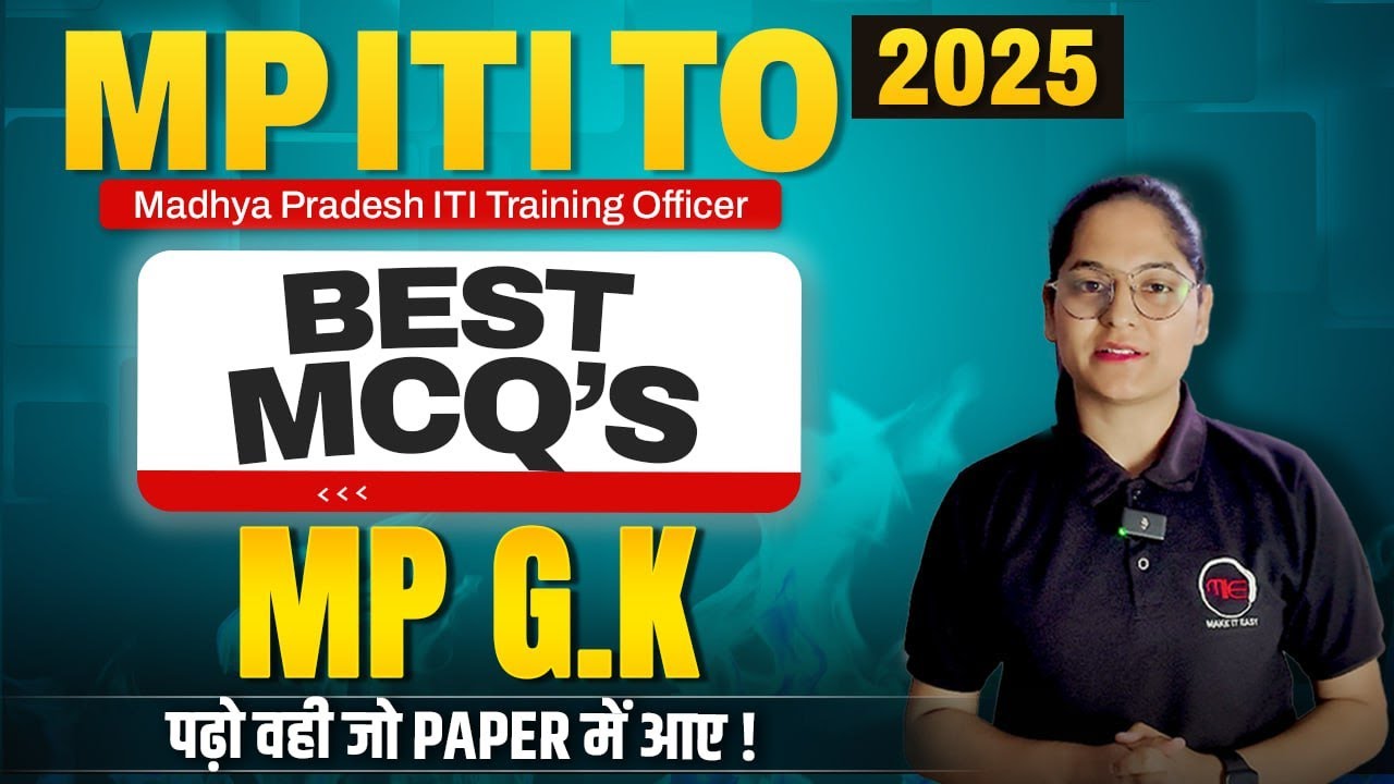 MP ITI TO 2025 | MP GK Best MCQs | Madhya Pradesh ITI Training Officer Exam
