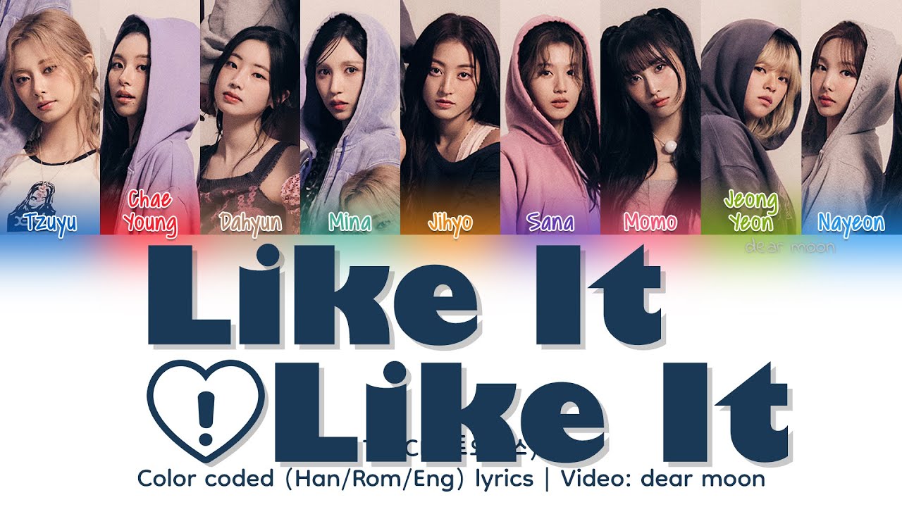 TWICE (트와이스) - Like It Like It (Color coded Han/Rom/Eng lyrics)