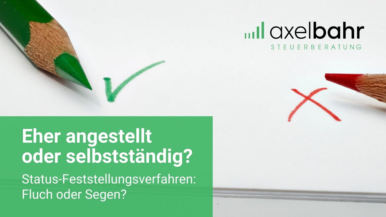 Status-Feststellungsverfahren: Fluch oder Segen?