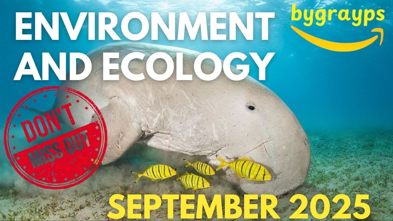 UPSC Environment & Ecology Current Affairs – September 2025 | Key Topics & Analysis