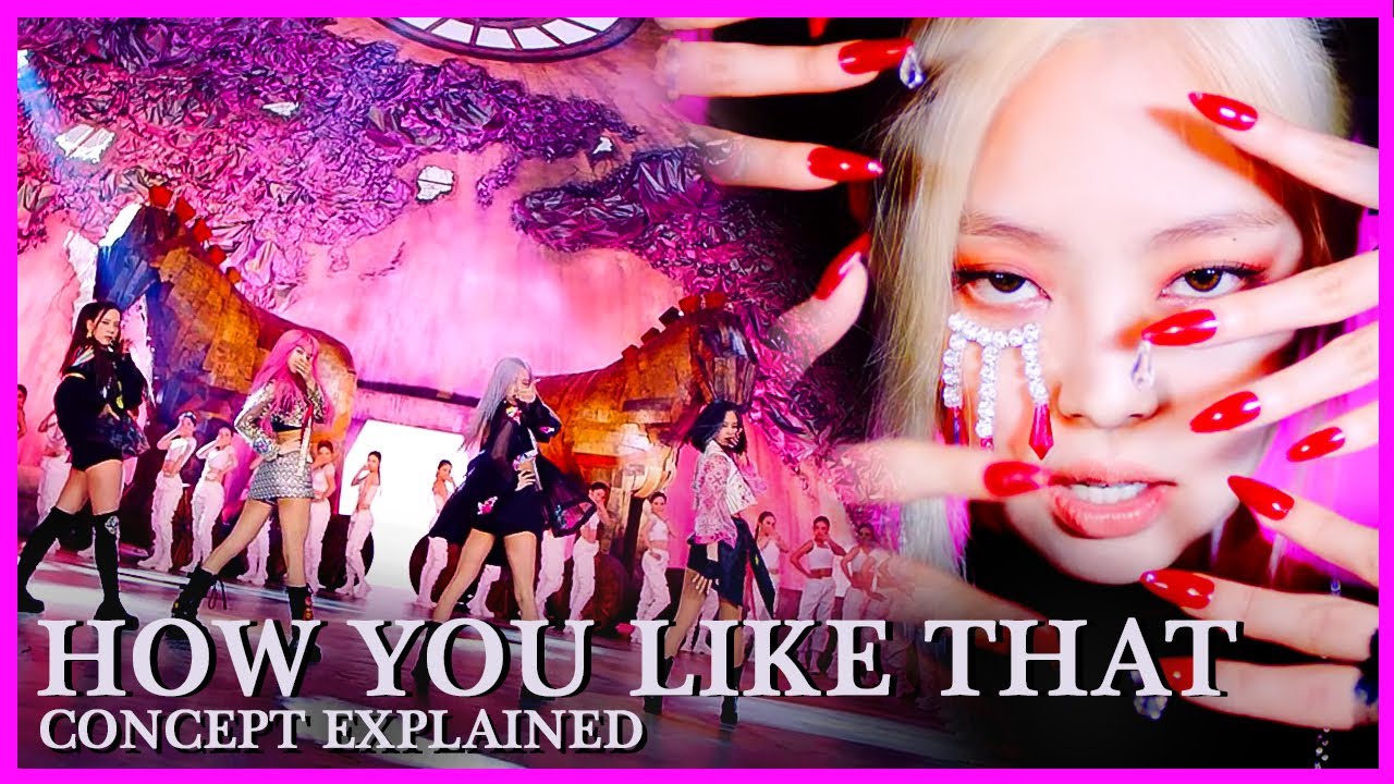 BLACKPINK HOW YOU LIKE THAT Meaning Explained: Concept, Lyrics and MV Breakdown and Analysis