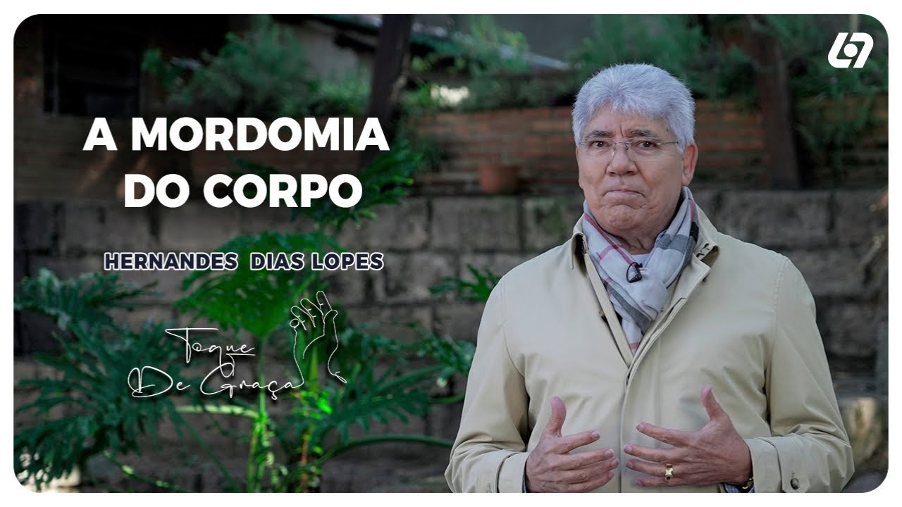 Corpo, uma obra-prima de complexidade e perfeição | Hernandes Dias Lopes | Toque de graça