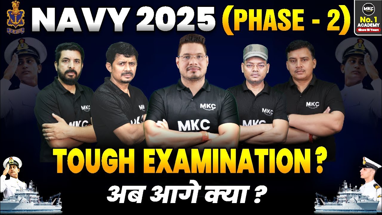 Navy 2025 Phase-2 Mein Tough Examination? Navy 2025 Ka Agla Step LIVE Janiye