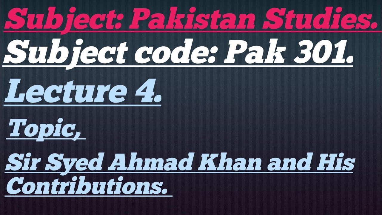 Sir syed Ahmad khan and his contributions