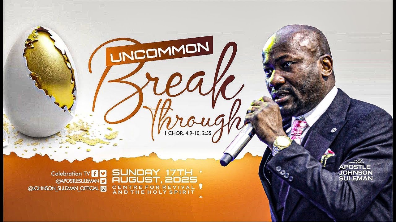 UNCOMMON BREAKTHROUGH By Apostle Johnson Suleman  Sunday Service - 17th Aug., 2025