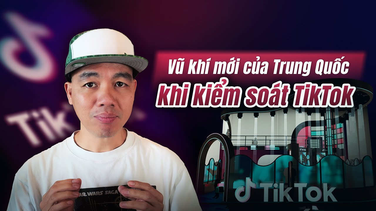 Phân tích: Vũ khí mới của TQ khi kiểm soát Titok. An ninh quốc gia là đây...