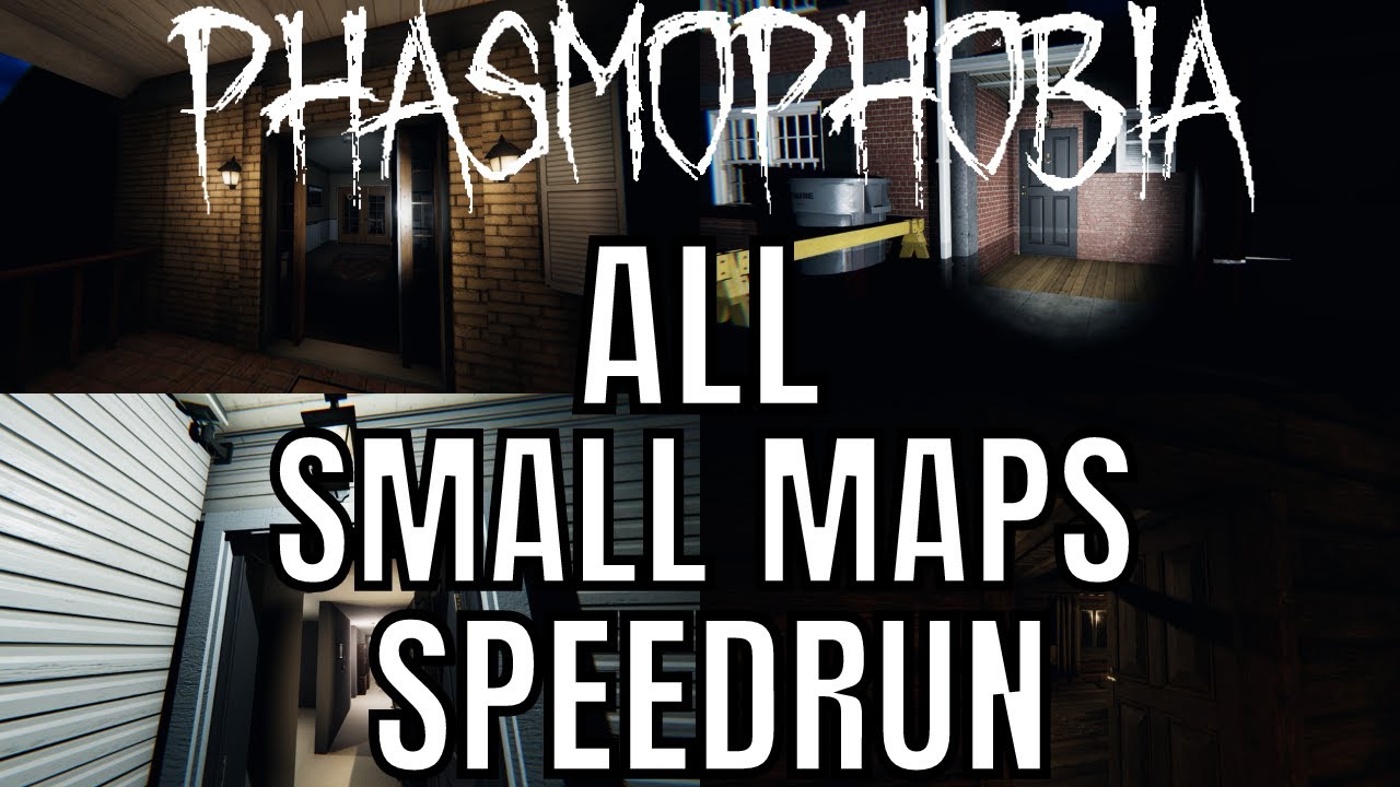 Phasmophobia ALL SMALL MAPS Speedrun
